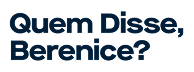 Logo Quem Disse, Berenice?