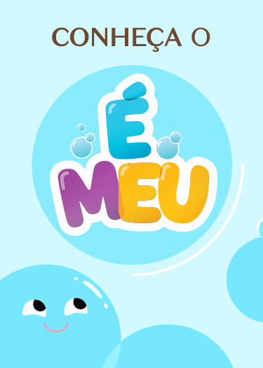 Banner azul: "CONHEÇA O É MEU" com logo colorido, bolhas e personagem azul sorridente.